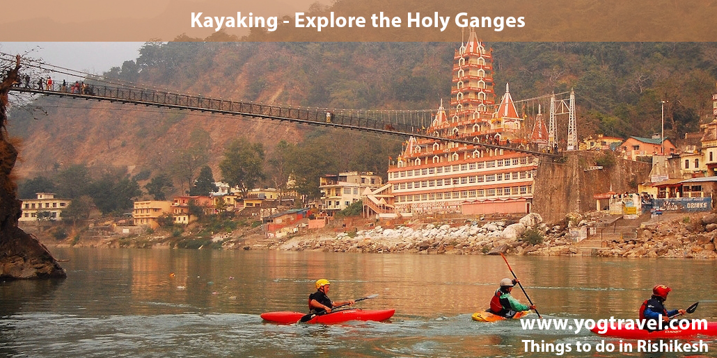 Kayaking - Explore the Holy Ganges Rishikesh